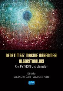 Denetimsiz Makine Öğrenmesi Algoritmaları: R ve Python Uygulamaları | 