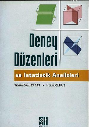 Deney Düzenleri ve İstatistik Analizler | Semra Oral Erbaş | Gazi Kita