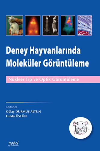 Deney Hayvanlarında Moleküler Görüntüleme | Gülay Durmuş Altun | Nobel