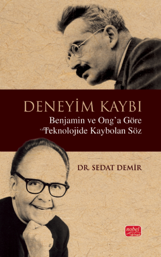 Deneyim Kaybı - Benjamin ve Ong’a Göre Teknolojide Kaybolan Söz | Seda