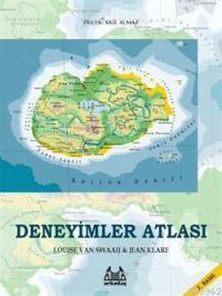 Deneyimler Atlası | Louise Van Swaaij | Arkadaş Yayınevi