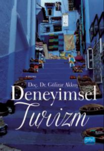 Deneyimsel Turizm | Gülizar Akkuş | Nobel Akademik Yayıncılık