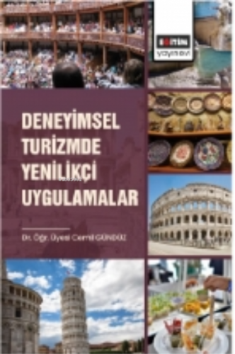 Deneyimsel Turizmde Yenilikçi Uygulamalar | Cemil Gündüz | Eğitim Yayı