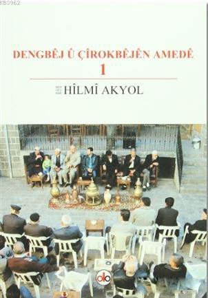 Dengbej u Çirokbejen Amede 1 | Hilmi Akyol | Do Yayınları / Weşanxaney