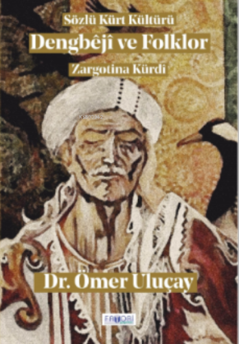 Dengbêjî ve Folklor | Ömer Uluçay | Favori Yayınları
