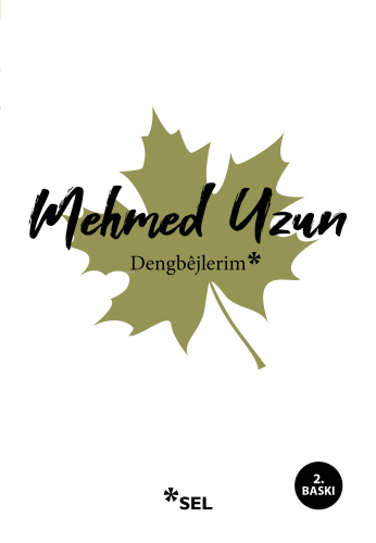 Dengbêjlerim | Mehmed Uzun | Sel Yayıncılık