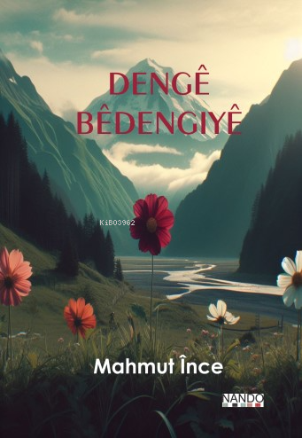 Dengê Bêdengiyê | Mahmut İnce | Nando Yayınları