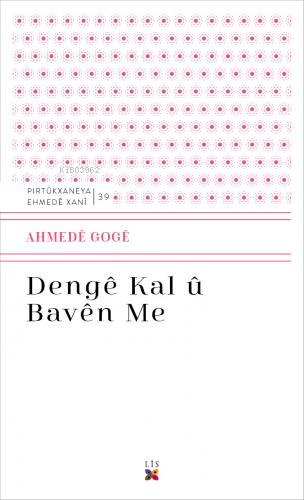 Dengê Kal Û Bavên Me | Ahmede Goge | Lis Basın Yayın