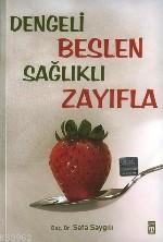 Dengeli Beslenme Sağlıklı Zayıflama | Sefa Saygılı | Timaş Yayınları