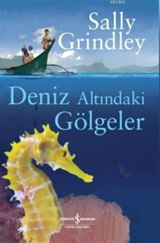 Deniz Altındaki Gölgeler | Sally Grindley | Türkiye İş Bankası Kültür 