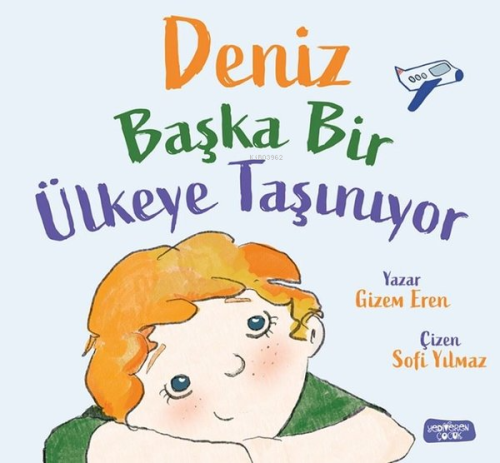 Deniz Başka Ülkeye Taşınıyor | Gizem Eren | Yediveren Çocuk Yayınları