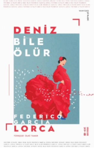 Deniz Bile Ölür | Federico Garcia Lorca | Ketebe Yayınları