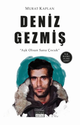 Deniz Gezmiş Aşk Olsun Sana Çocuk | Murat Kaplan | Siyah Beyaz Yayınla