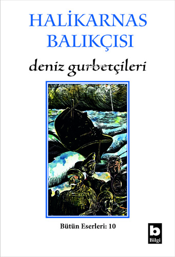 Deniz Gurbetçileri | Halikarnas Balıkçısı (Cevat Şakir Kabaağaçlı) | B