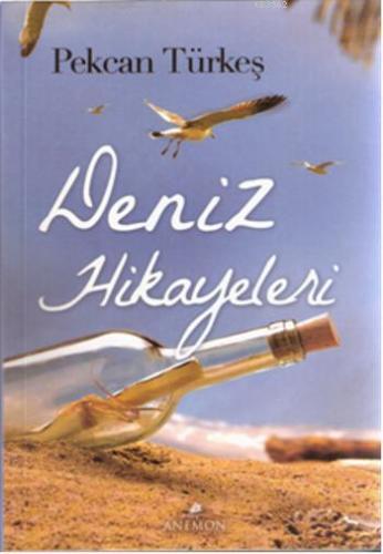 Deniz Hikayeleri | Pekcan Türkeş | Anemon Yayınları