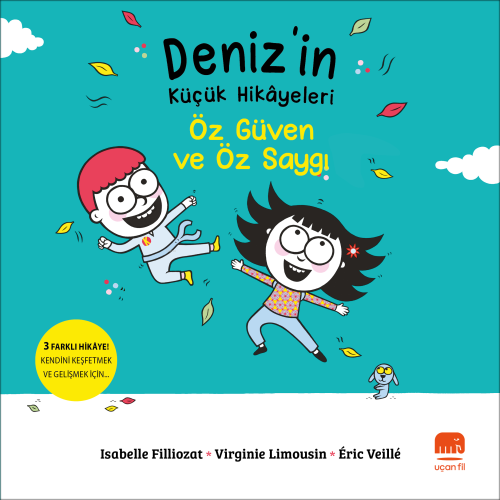 Deniz’in Küçük Hikâyeleri;Özgüven ve Özsaygı | Virginie Limousin | Uça