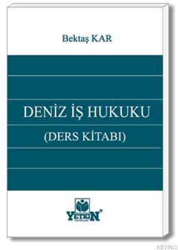 Deniz İş Hukuku | Bektaş Kar | Yetkin Yayınları