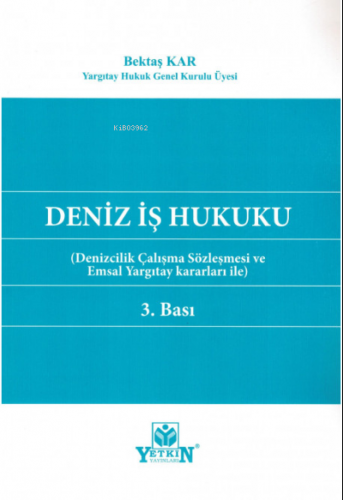 Deniz İş Hukuku | Bektaş Kar | Yetkin Yayınları