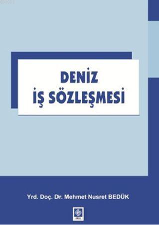 Deniz İş Sözleşmesi | Mehmet Nusret Bedük | Ekin Kitabevi Yayınları