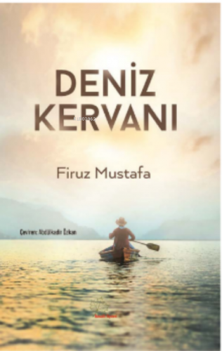 Deniz Kervanı | Firuz Mustafa | Asmaaltı Yayınevi