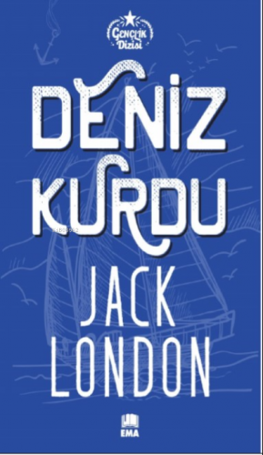 Deniz Kurdu | Jack London | Ema Kitap