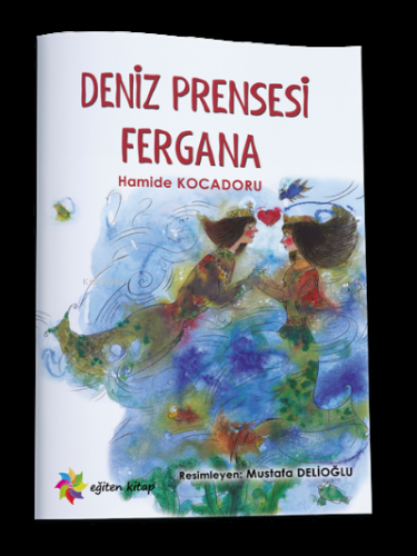 Deniz Prensesi Fergana | Hamide Kocadoru | Eğiten Kitap