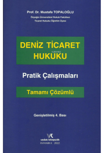 Deniz Ticaret Hukuku Pratik Çalışmaları | Mustafa Topaloğlu | Vedat Ki