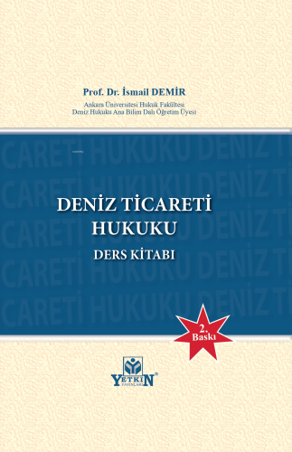 Deniz Ticareti Hukuku Ders Kitabı | İsmail Demir | Yetkin Yayınları