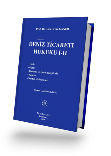 Deniz Ticareti Hukuku I-II | İnci Deniz Kaner | Filiz Kitabevi