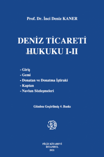 Deniz Ticareti Hukuku I-II | İnci Deniz Kaner | Filiz Kitabevi