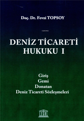 Deniz Ticareti Hukuku I | Fevzi Topsoy | Legal Yayıncılık