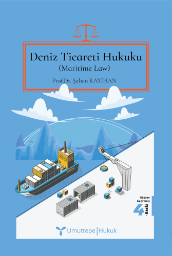 Deniz Ticareti Hukuku ;Maritime Law | Şaban Kayıhan | Umuttepe Yayınla