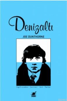 Denizaltı | Joe Dunthorne | Ayrıntı Yayınları