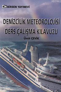 Denizcilik Meteorolojisi Ders Çalışma Kılavuzu | Ümit Çevik | Birsen Y