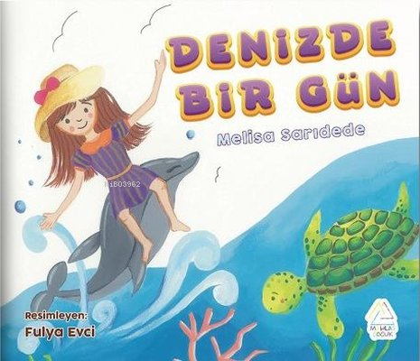 Denizde Bir Gün | Melisa Sarıdede | Mahlas Yayınları