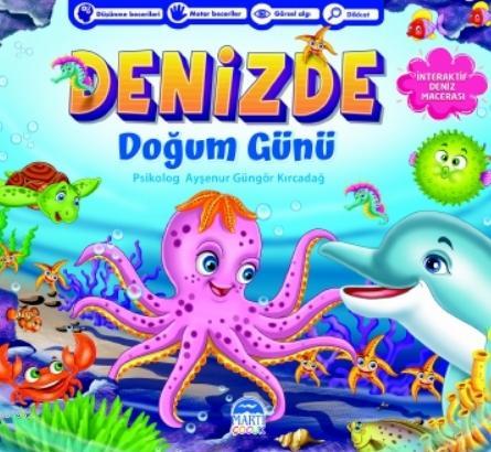 Denizde Doğum Günü | Ayşenur Güngör Kırcadağ | Martı Çocuk Yayınları