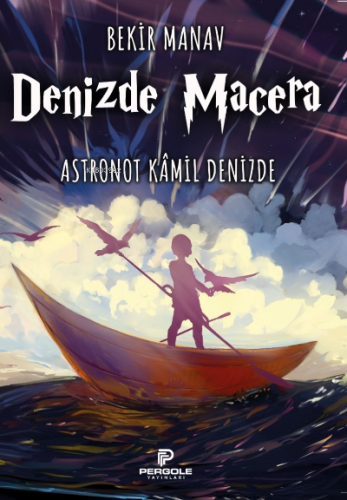 Denizde Macera | Bekir Manav | Pergole Yayınları