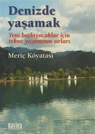 Denizde Yaşamak | Meriç Köyatası | Naviga Yayınları