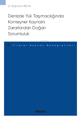 Denizde Yük Taşımacılığında Konteyner Kaynaklı Zararlardan Doğan Sorum