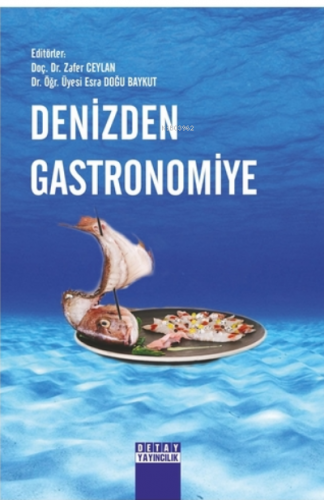 Denizden Gastronomiye | Zafer Ceylan | Detay Yayıncılık