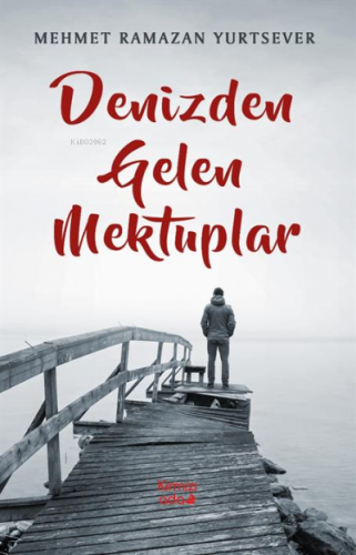 Denizden Gelen Mektuplar | Mehmet Ramazan Yurtsever | Kırmızı Ada Yayı