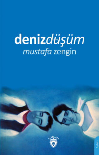 Denizdüşüm | Mustafa Zengin | Dorlion Yayınevi