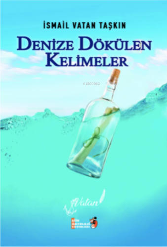 Denize Dökülen Kelimeler | İsmail Vatan Taşkın | Şiir Antoloji Yayınla