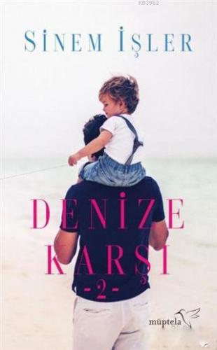 Denize Karşı 2 | Sinem İşler | Müptela Yayınevi