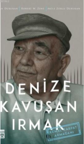 Denize Kavuşan Irmak; Kemal Karpat Armağanı | Akile Zorlu Durukan | Ti