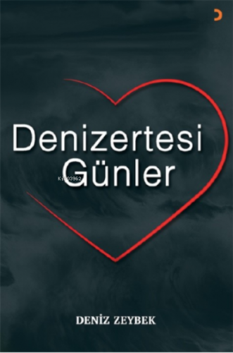 Denizertesi Günler | Deniz Zeybek | Cinius Yayınları