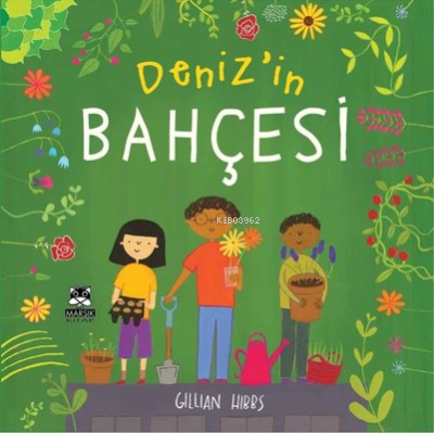 Deniz'in Bahçesi | Gillian Hibbs | Marsık Yayıncılık