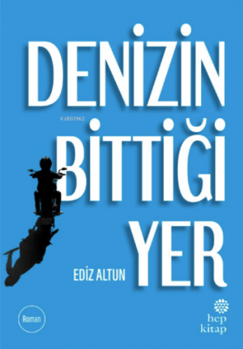 Denizin Bittiği Yer | Ediz Altun | Hep Kitap