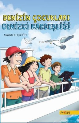 Denizin Çocukları 2 Denizci Kardeşliği | Mustafa Koçyiğit | Paydos Yay