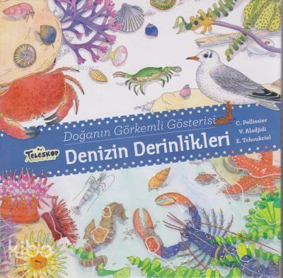 Denizin Derinlikleri - Doğanın Görkemli Gösterisi | C. Pellissier | Te